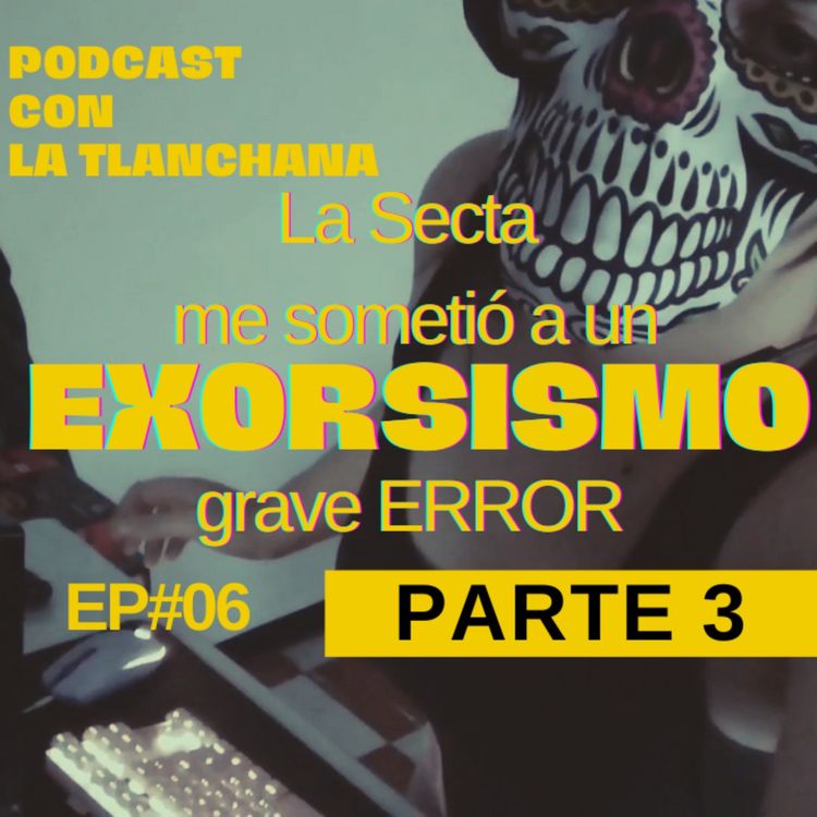 cover art for La horrible realidad de mi Exorsismo - La Secta Parte 3