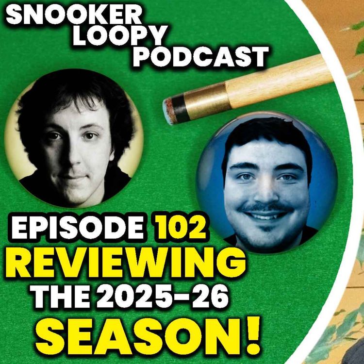 cover art for Reviewing the 2025-26 Snooker Season!