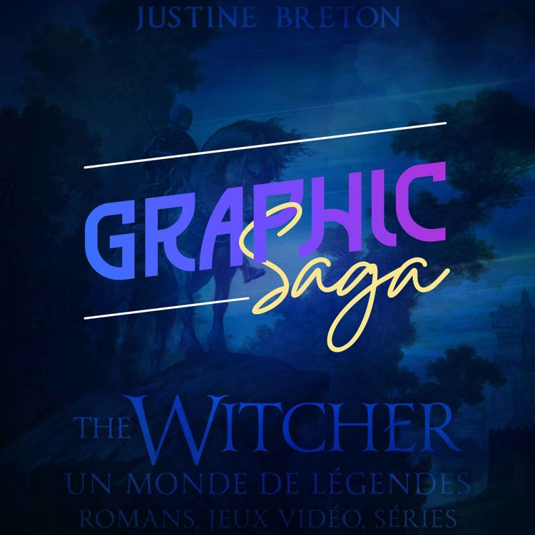 cover art for INTERVIEW : Justine Breton nous parle de son livre "The Witcher un monde de légende"