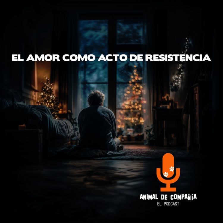 cover art for El amor como acto de resistencia.