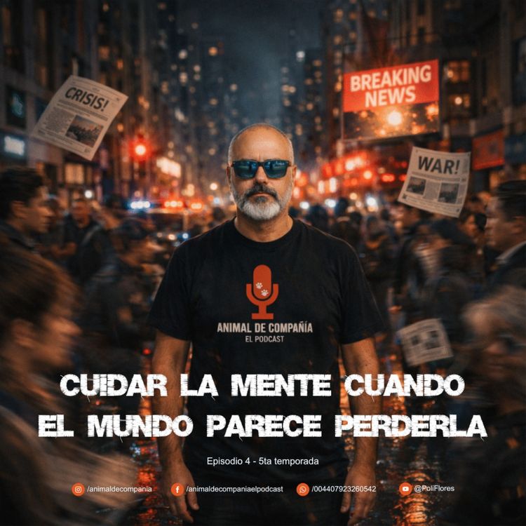 cover art for  Cuidar la mente cuando el mundo parece perderla.