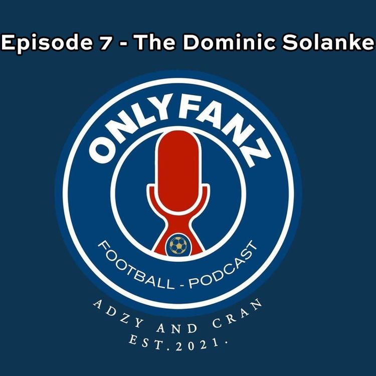 cover art for S2 Episode 7 - The Dominic Solanke
