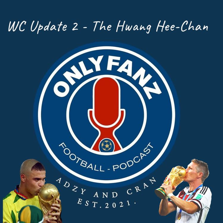 cover art for World Cup Update #2 - The Hwang Hee-Chan
