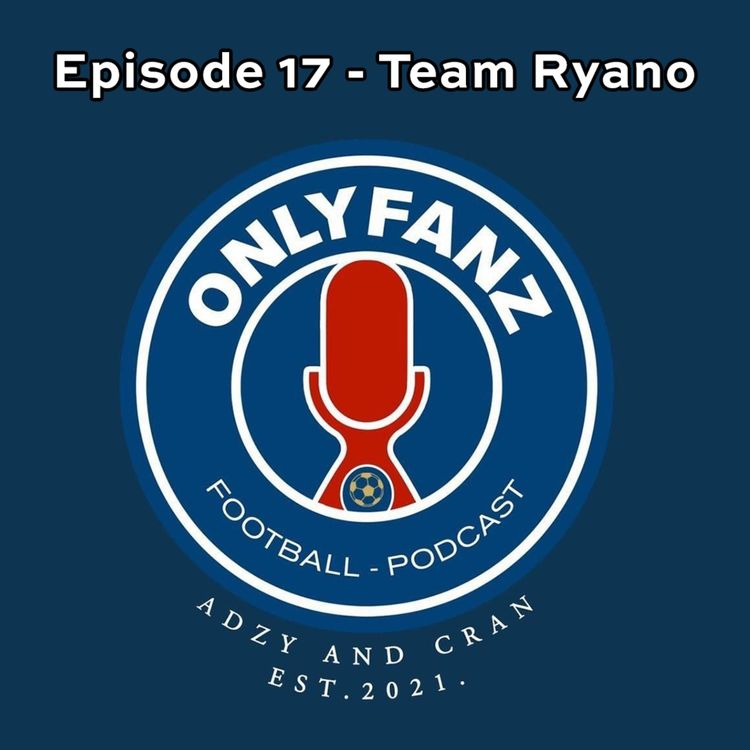 cover art for S2 Episode 17 - Team Ryano