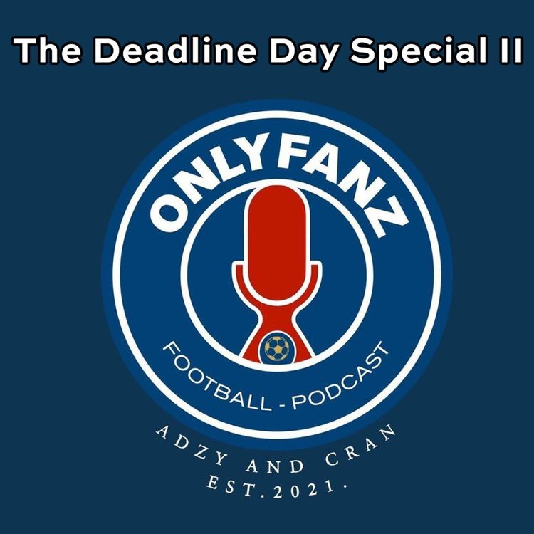 cover art for The Deadline Day Special II