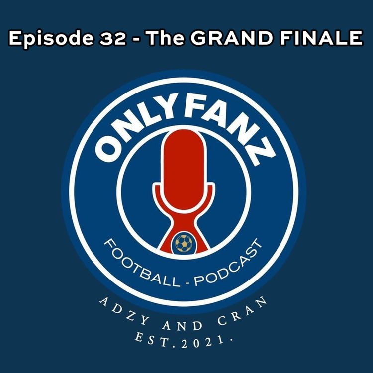 cover art for S2 Episode 32 - THE GRAND FINALE