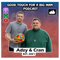 cover art for Good Touch For A Big Man Podcast
