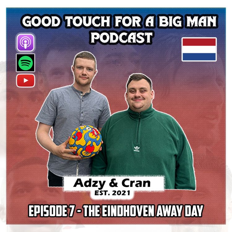 cover art for Episode 7 - The Eindhoven Away Day