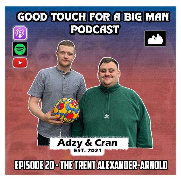 cover art for Episode 20 - The Trent Alexander-Arnold