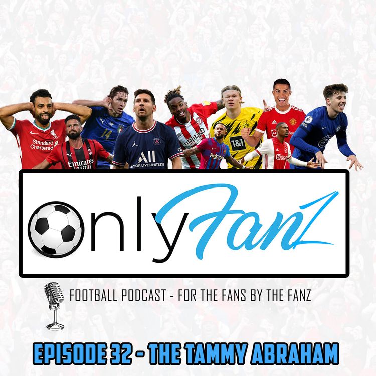 cover art for Episode 32 - The Tammy Abraham