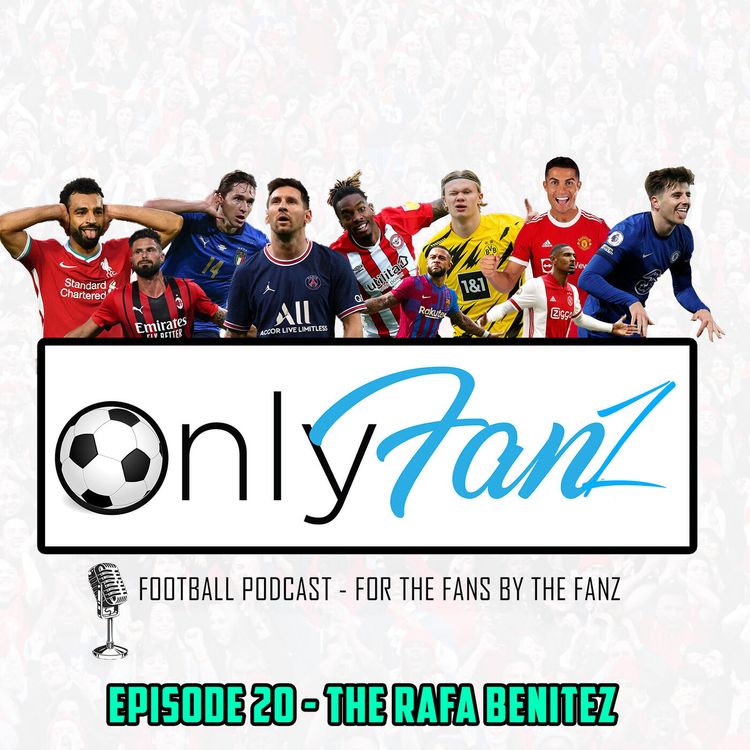 cover art for Episode 20 - The Rafa Benitez