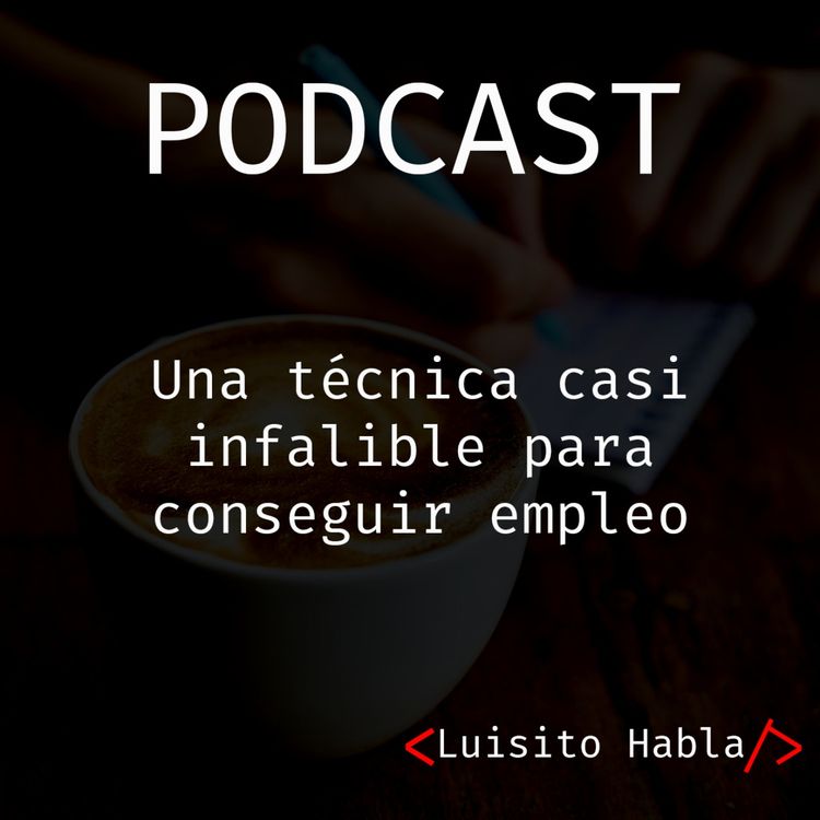 cover art for La técnica mas efectiva para conseguir empleo (práctica o pasantía)