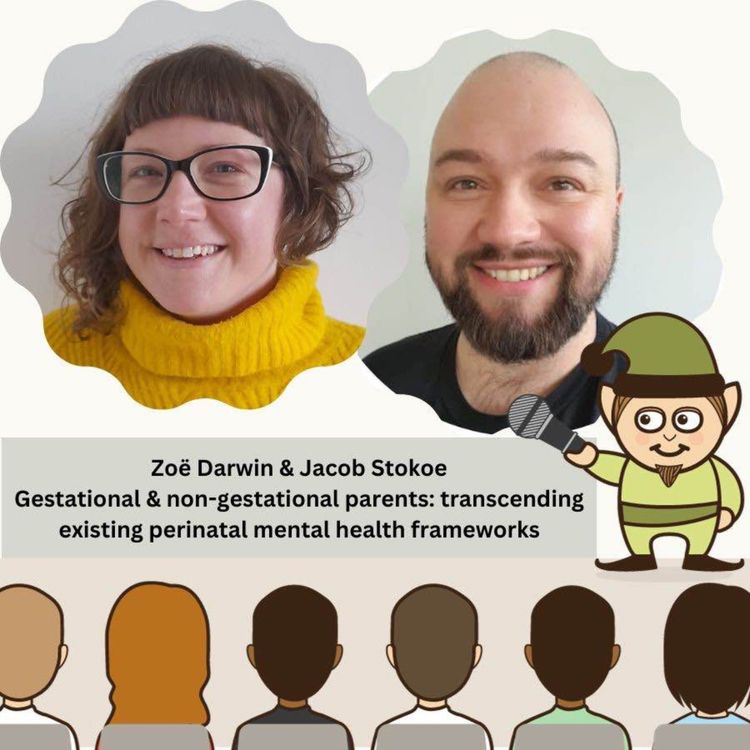 cover art for Zoë Darwin and Jacob Stokoe - Gestational and non-gestational parents: transcending existing perinatal mental health frameworks