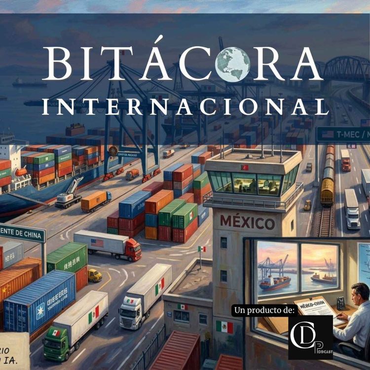 cover art for T-MEC bajo presión: México entre Estados Unidos y China