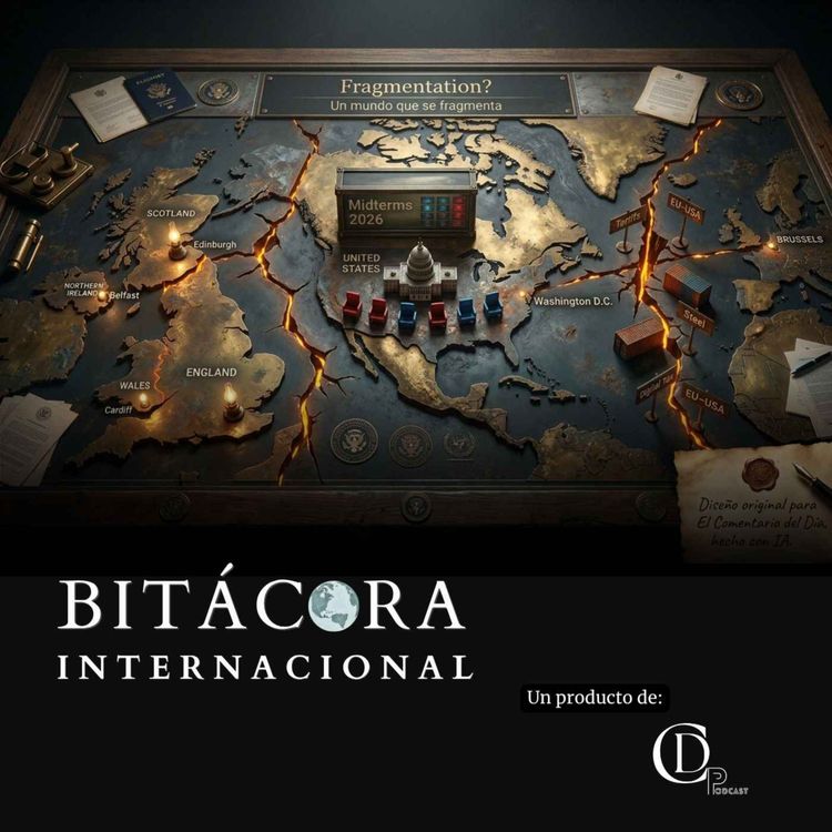 cover art for Un mundo que se fragmenta: Reino Unido, Trump y Europa
