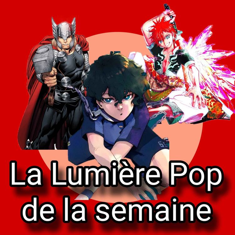 cover art for Thor : Renaissance, Orient Samurai Quest et Blue Lock - La Lumière Pop de la semaine