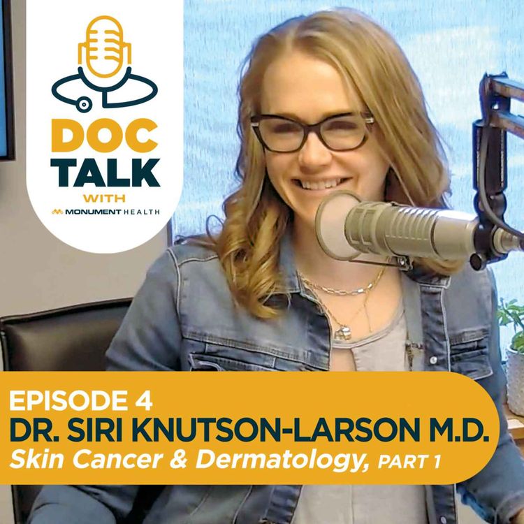 cover art for Episode 4: Dermatology: Skin Cancer and Dermatology with Dr. Siri Knutson-Larson