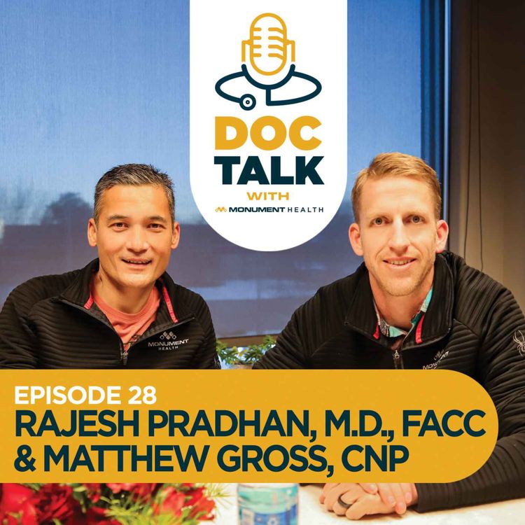 cover art for Episode 28: Heart/Vascular: Taking The First Steps to a Healthy Heart with Dr. Rajesh Pradhan and Matthew Gross, CNP
