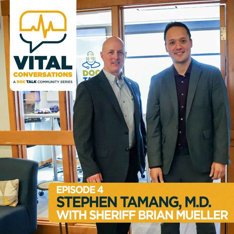 cover art for Part 4: Vital Conversations with Dr. Stephen Tamang and Pennington County Sheriff Brian Mueller