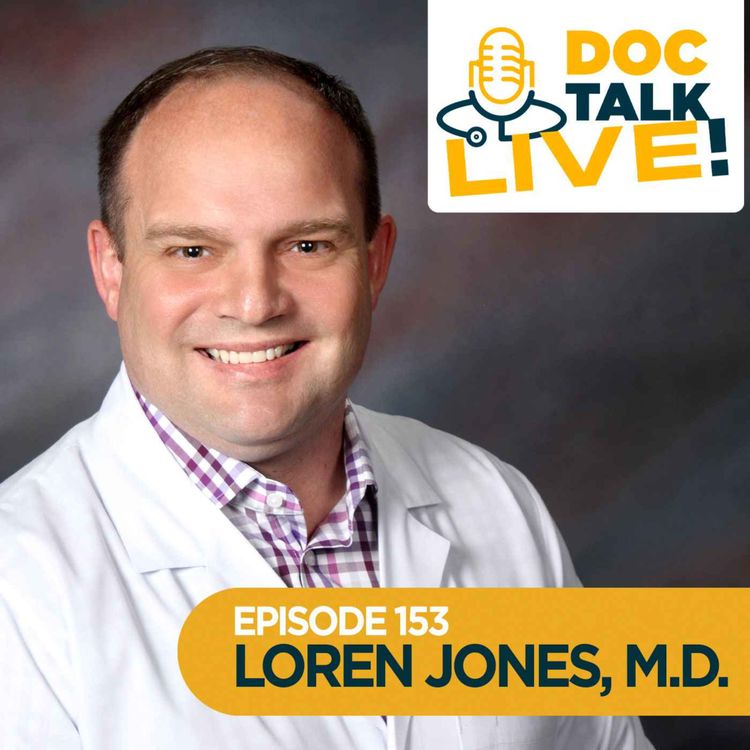 cover art for Episode 153: Doc Talk Live! Sleep Apnea and Inspire Therapy with Loren Jones, M.D.