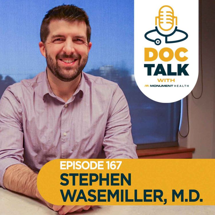 cover art for Episode 167: What Does "Healthy" Mean to You? with Stephen Wasemiller, M.D.