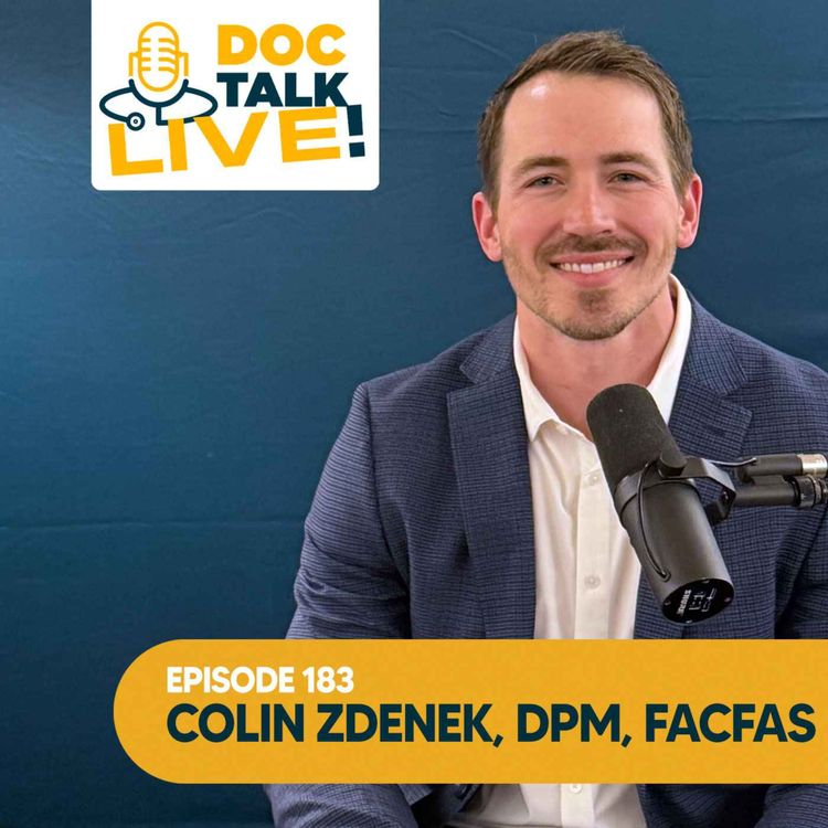 cover art for  Doc Talk Live: Bunions, Flat Feet and Ankle Pain with Colin Zdenek, DPM, FACFAS