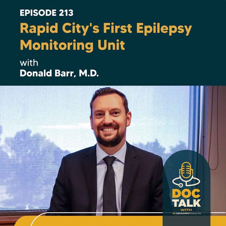 cover art for Episode 213: Rapid City's First Epilepsy Monitoring Unit with Donald Barr, M.D.