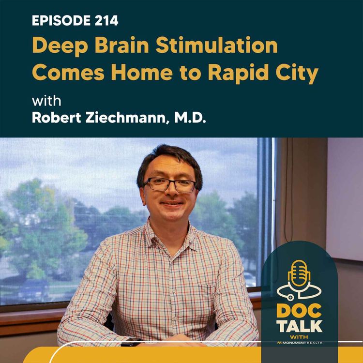 cover art for Episode 214: Deep Brain Stimulation Comes Home to Rapid City with Robert Ziechmann, M.D.