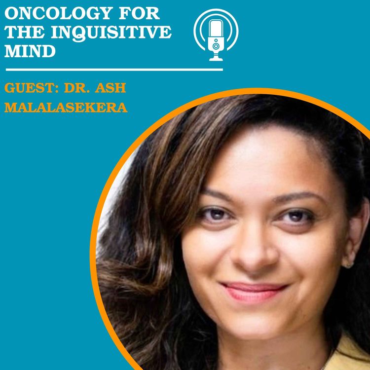 cover art for 54. Cancer Survivorship with Dr Ash Malalasekera