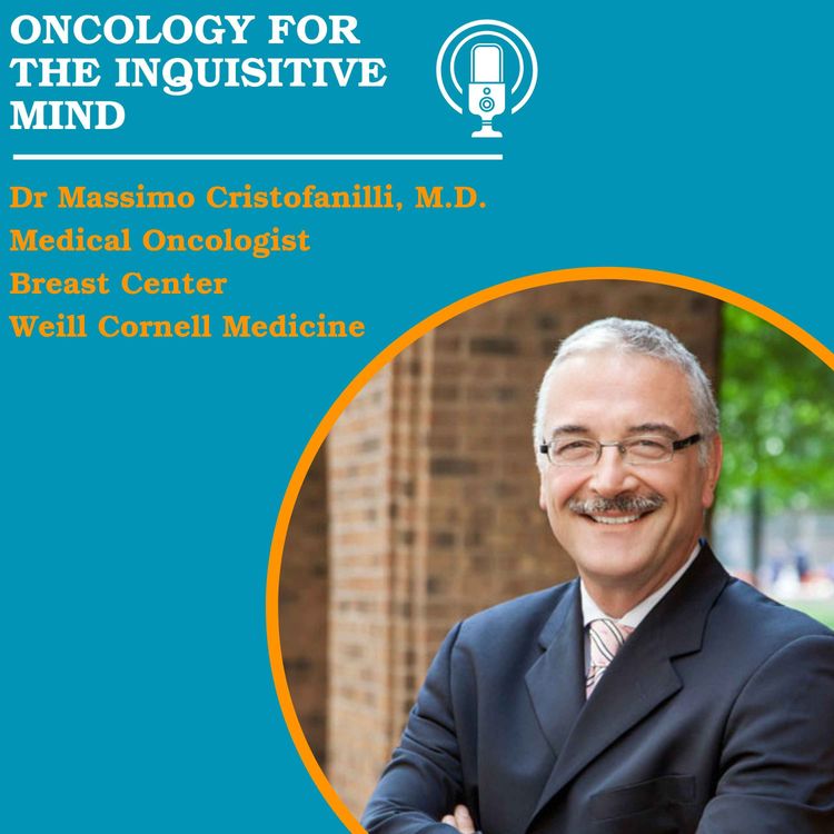 cover art for 153. Inflammatory Breast Cancer with Dr Massimo Cristofanilli, M.D.