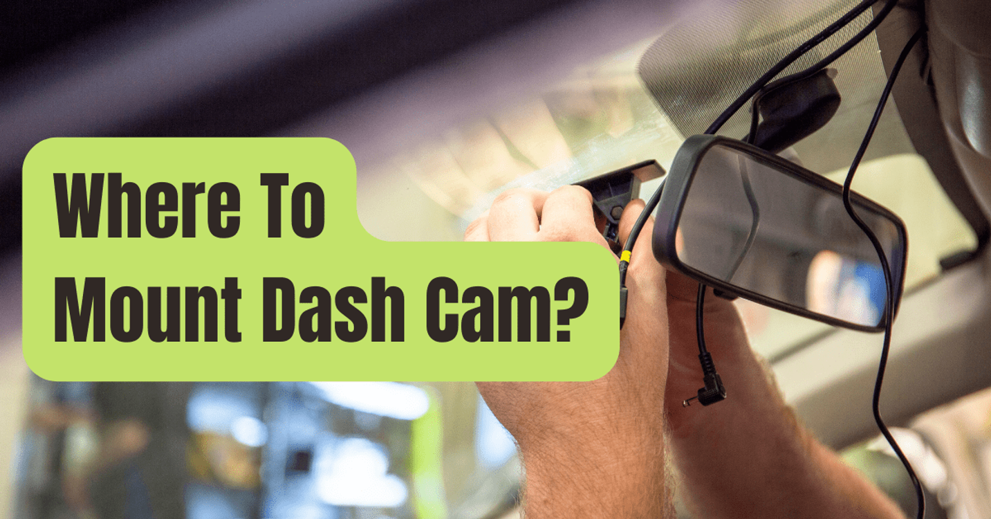 cover art for Where To Mount Dash Cam: The Ultimate Guide
