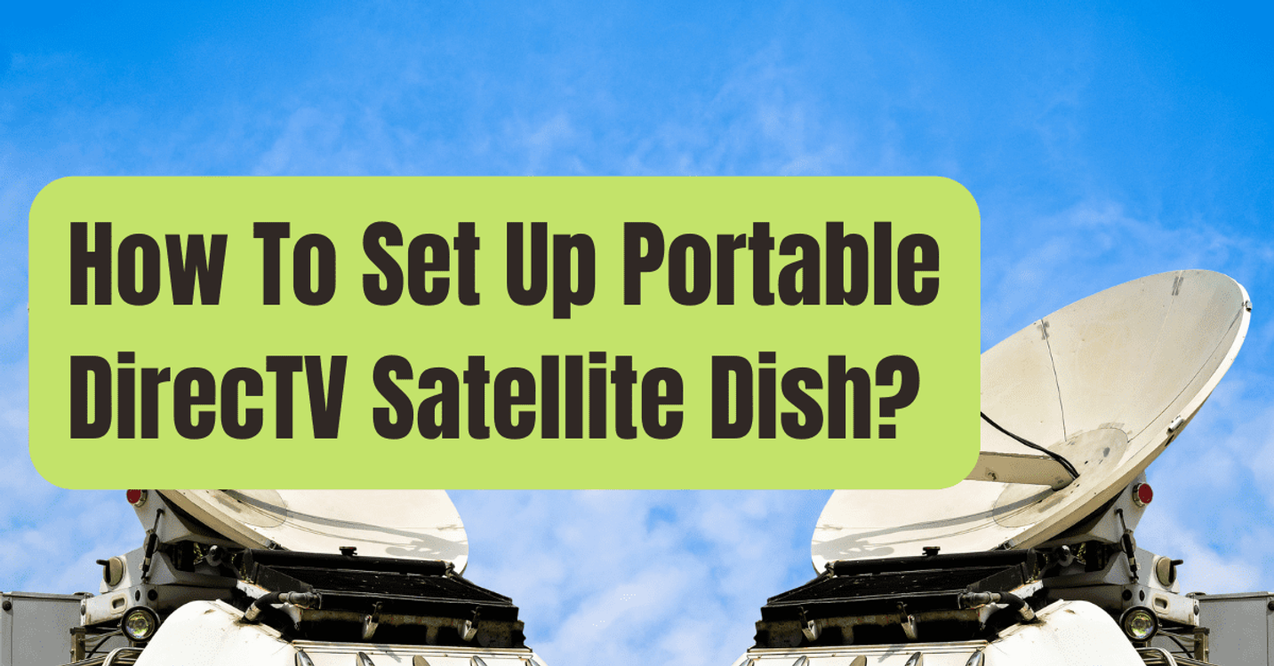 cover art for How To Set Up Portable DirecTV Satellite Dish in Your RV