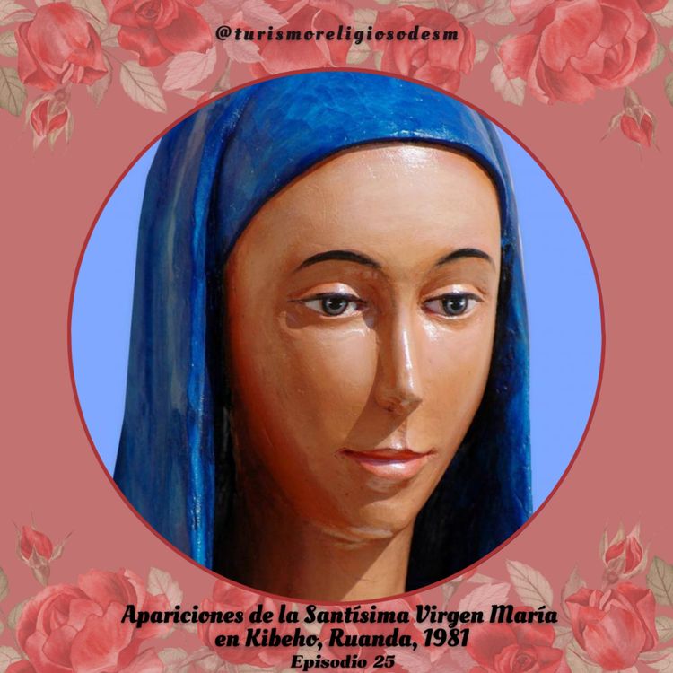 cover art for Kibeho: Aparición de la Santísima Virgen María a un grupo de estudiantes en Ruanda en año 1981 (África)
