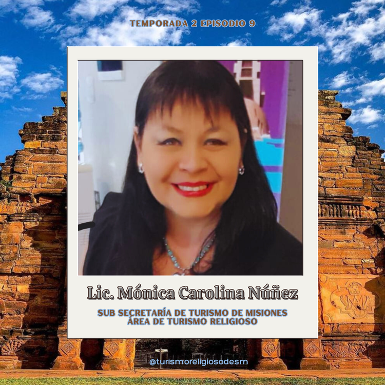 cover art for Lic Mónica Carolina Núñez - Referente de Turismo Religioso Misiones