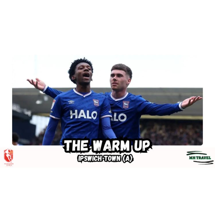cover art for The Warm Up - Ipswich Town (A) Preview