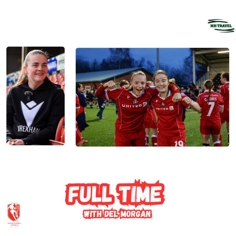 cover art for Wrexham AFC Women Scrape Past Aber (Again)  🎙️ Full Time with Del Morgan S1E7