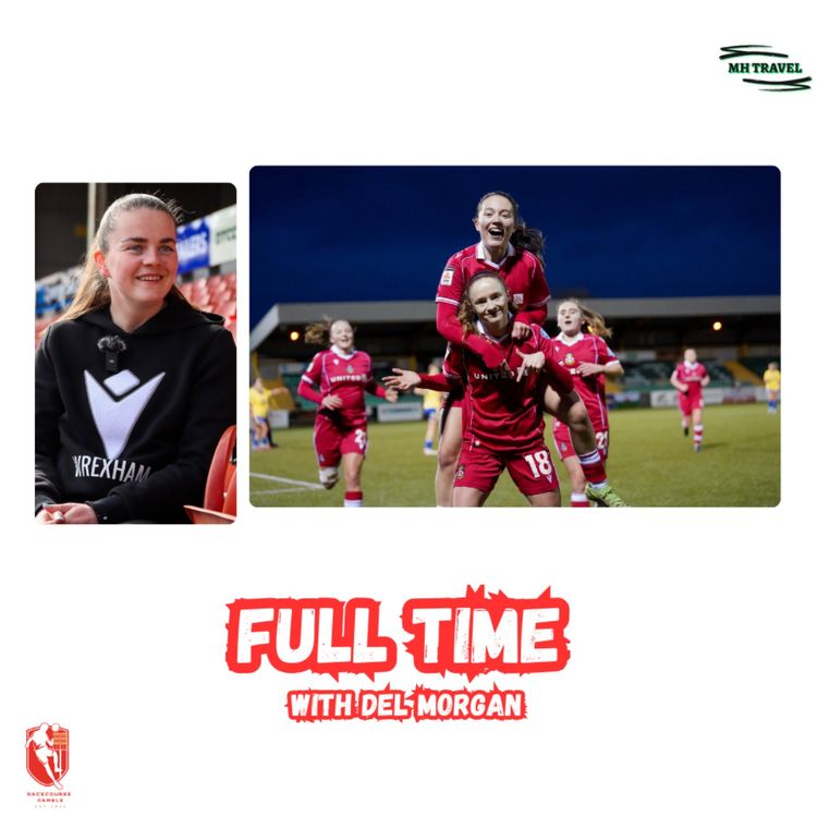 cover art for Wrexham Outclass Barry Town UTD🎙️ Full Time with Del Morgan S1E12