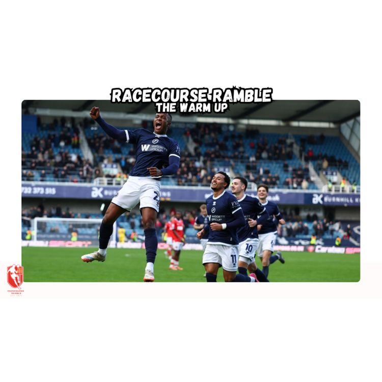 cover art for 🎙️The Warm Up - Millwall (H)