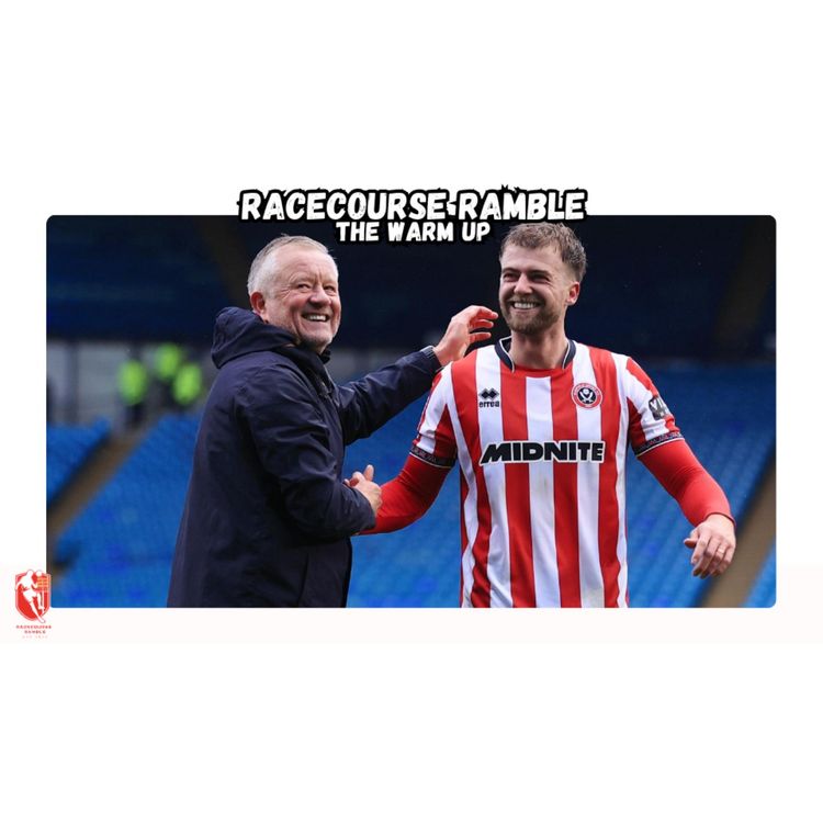 cover art for 🎙️The Warm Up - Sheffield United