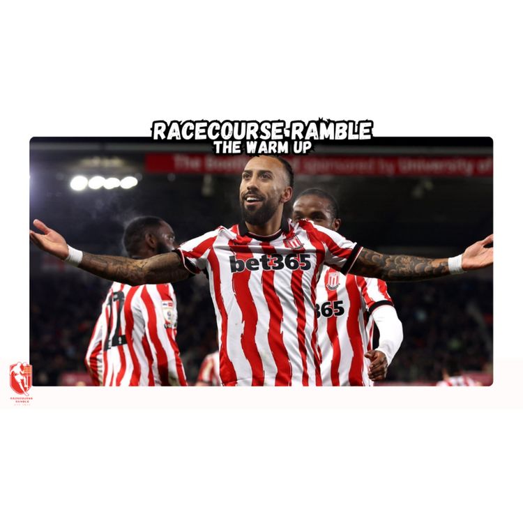 cover art for 🎙️The Warm Up - Stoke City (H)