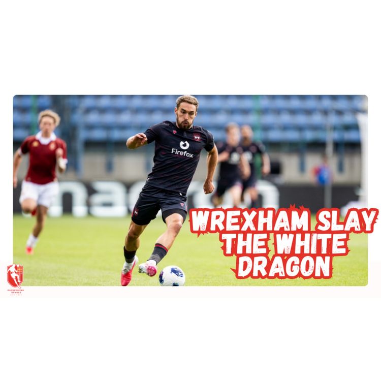 cover art for 🎙️Wrexham Slay The white Dragon | Racecourse Ramble S5E1