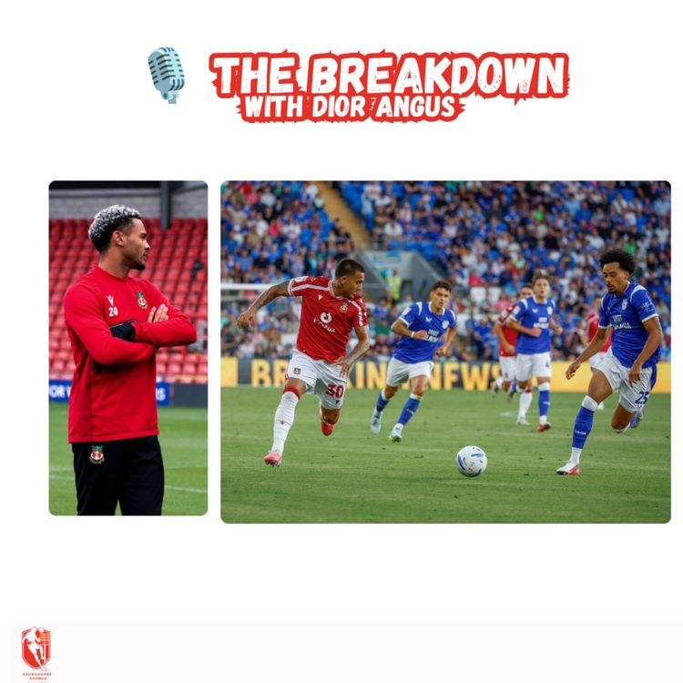 cover art for 🎙️ The Breakdown With Dior Angus | Cardiff City v Wrexham AFC
