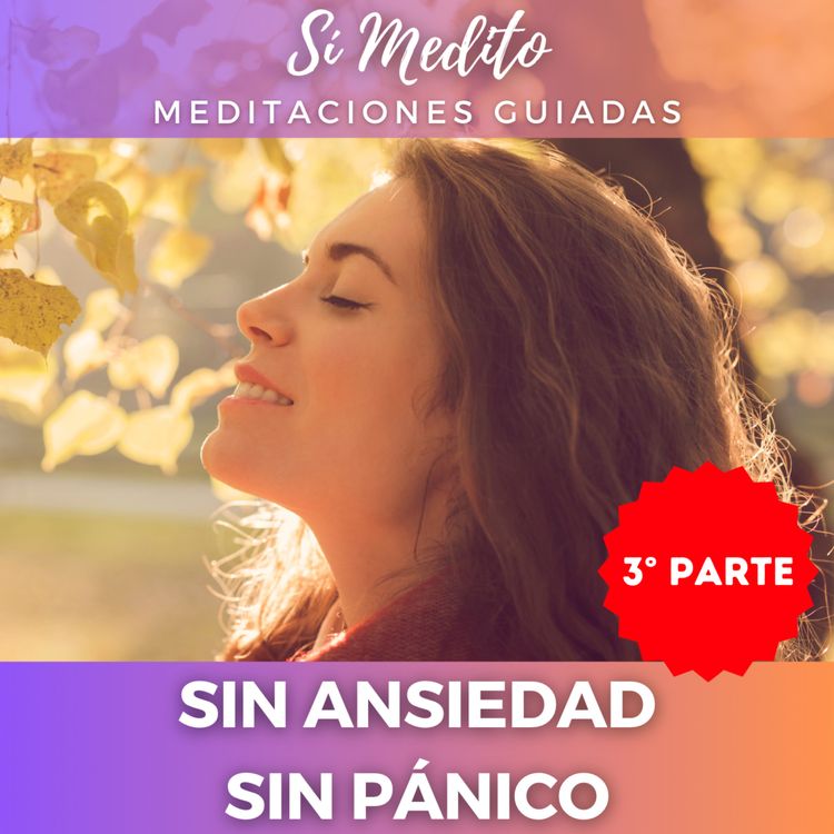 cover art for Sin Ansiedad (Especial 3 de 4) | Meditación Guiada
