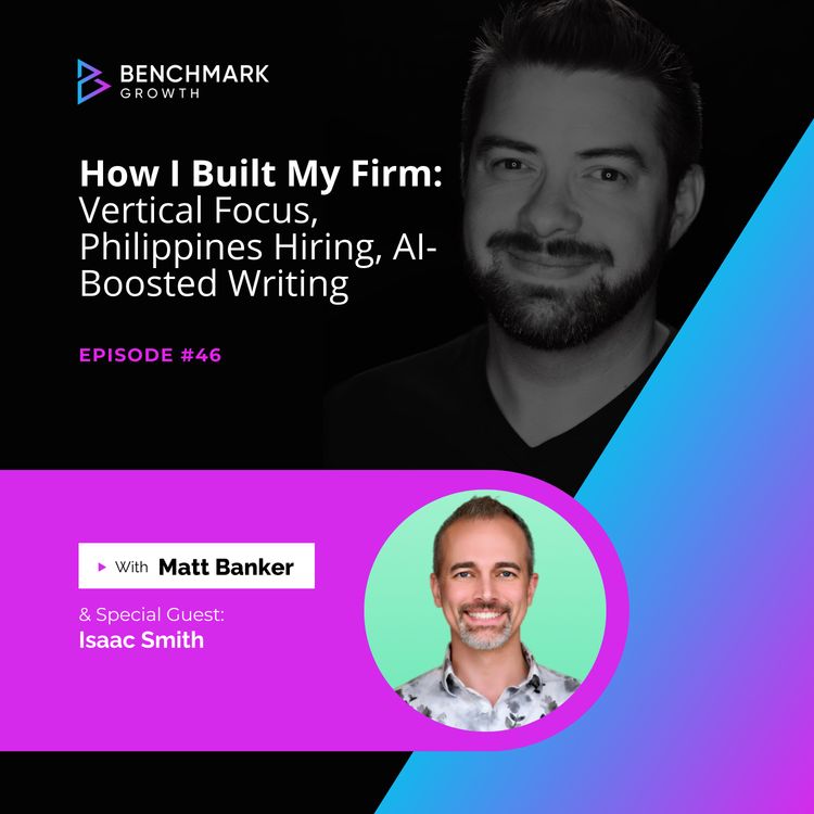 cover art for How I Built My Firm: Vertical Focus, Philippines Hiring, AI-Boosted Writing