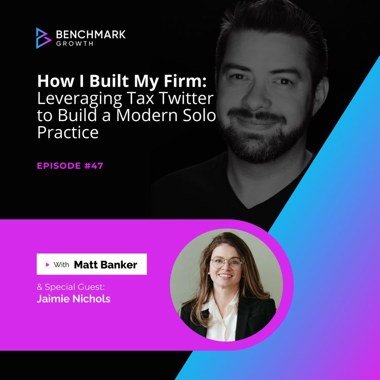 cover art for How I Built My Firm: Leveraging Tax Twitter to Build a Modern Solo Practice
