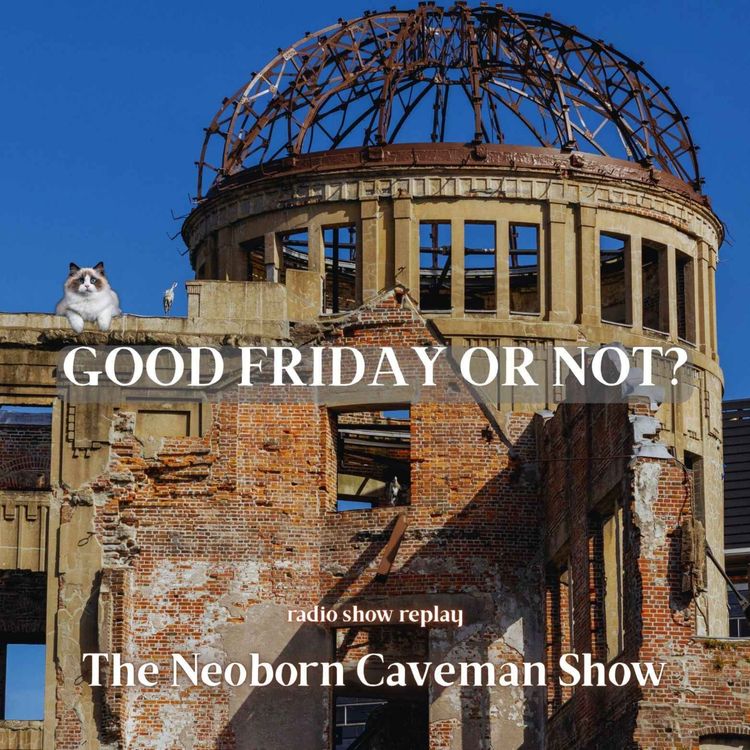 cover art for Good Friday or Not? (radio show replay)