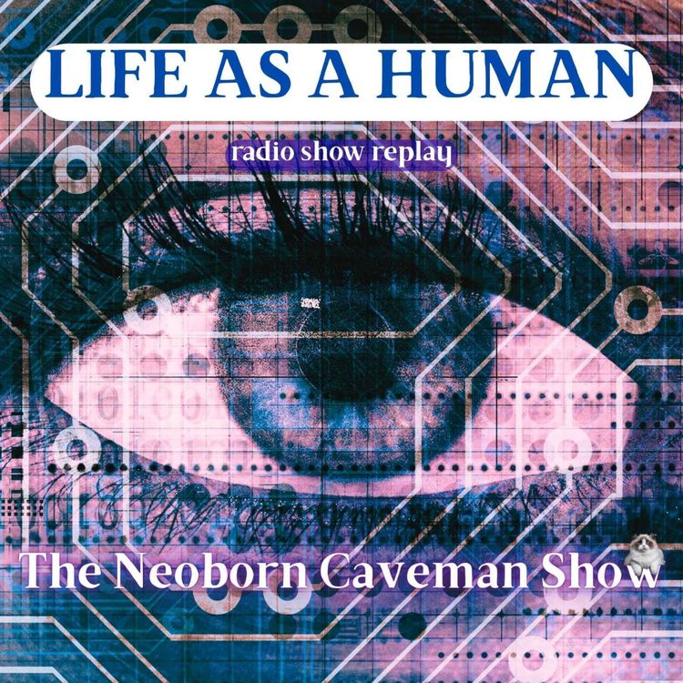 cover art for Life as a Human (radio show replay)