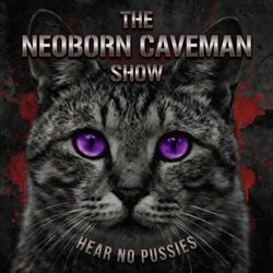 cover art for The Neoborn Caveman Show  |  humanity centered satirical takes on the world & news + music