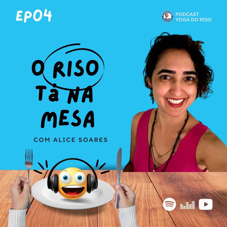 cover art for 04 Ep. O Riso tá na Mesa - Sandro Lobo + Aline Soares com Alice Soares