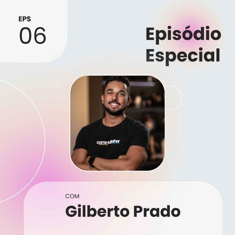 cover art for #06 - Gilberto Prado